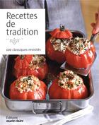 Couverture du livre « Recettes de tradition ; 100 classiques revisités » de  aux éditions Marie-claire