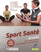 Couverture du livre « Les fondamentaux du sport santé ; 80 outils pour mieux évaluer et accompagner vos pratiquants » de  aux éditions Amphora