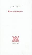 Couverture du livre « Hors commerce » de Jean-Benoit Puech aux éditions Fata Morgana