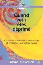 Couverture du livre « Quand vous etes deprime » de David Hawkins aux éditions Farel