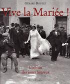 Couverture du livre « Vive la mariée ; l'album des jours heureux » de Boutet Gerard aux éditions Jean-cyrille Godefroy