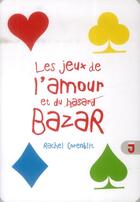 Couverture du livre « Les jeux de l'amour et du bazar » de Rachel Corenblit aux éditions Mijade