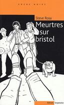 Couverture du livre « Meurtres sur bristol » de Steve Rosa aux éditions Serpenoise