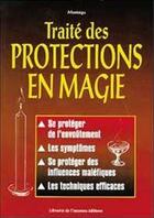 Couverture du livre « Traite des protections en magie » de Montaigu aux éditions Librairie De L'inconnu