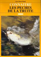 Couverture du livre « Peches de la truite (les)/connaitre » de Guy-Marie Renie aux éditions Sud Ouest Editions