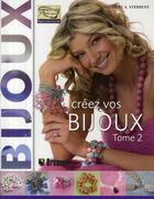 Couverture du livre « Créez vos bijoux t.2 » de Genevieve A. Sterbenz aux éditions Broquet