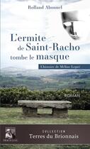 Couverture du livre « L'ermite de Saint-Racho tombe le masque : l'histoire Méline Lepré » de Rolland Abonnel aux éditions Heraclite