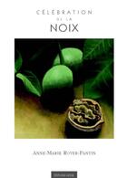 Couverture du livre « Célébration de la noix » de A-M Royer-Pantin aux éditions Hesse