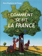 Couverture du livre « Comment se fit la france » de Marie-Madeleine Del aux éditions Clovis