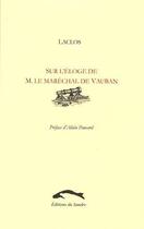 Couverture du livre « Sur l'éloge M. le maréchal de Vauban » de Choderlos De Laclos aux éditions Editions Du Sandre