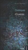 Couverture du livre « Chroniques d'Euxémie » de Alain Gagnon aux éditions Du Cram