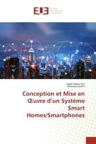 Couverture du livre « Conception et Mise en OEuvre d'un Système Smart Homes/Smartphones » de Salahddine Krit et Khaoula Karimi aux éditions Editions Universitaires Europeennes