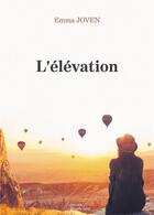 Couverture du livre « L'élévation » de Emma Joven aux éditions Baudelaire