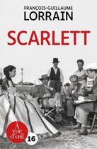 Couverture du livre « Scarlett » de Francois-Guillaume Lorrain aux éditions A Vue D'oeil