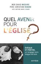 Couverture du livre « Libres propos sur l'Eglise : Évêque et prêtre en dialogue sur les questions brûlantes » de Christian Venard et David Macaire et Antoine-Marie Izoard aux éditions Artege