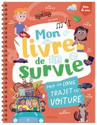 Couverture du livre « Le livre de survie pour un long trajet en voiture » de Paris/Rix aux éditions Auzou