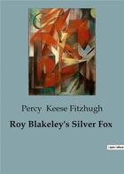 Couverture du livre « Roy Blakeley's Silver Fox » de Keese Fitzhugh Percy aux éditions Culturea