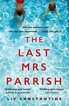 Couverture du livre « The last mrs parrish » de Liv Constantine aux éditions Harper Collins Uk