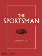 Couverture du livre « The sportsman » de Stephen Harris aux éditions Phaidon Press