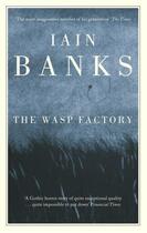 Couverture du livre « The Wasp Factory » de Iain M. Banks aux éditions Little Brown Book Group Digital