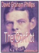 Couverture du livre « The Conflict » de David Graham Phillips aux éditions Ebookslib