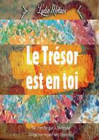 Couverture du livre « Le trésor est en toi » de Lydie Metais aux éditions Lulu