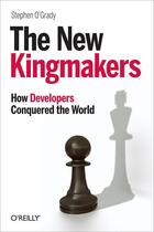 Couverture du livre « The New Kingmakers » de Stephen O'Grady aux éditions O'reilly Media