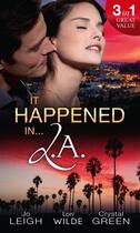 Couverture du livre « It Happened in L.A. (Mills & Boon M&B) » de Crystal Green aux éditions Mills & Boon Series