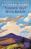 Couverture du livre « Turned Out Nice Again » de Richard Mabey aux éditions Profile Digital