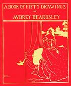 Couverture du livre « A book of fifty drawings by aubrey beardsley » de Bearsdley Aubrey aux éditions Tate Gallery