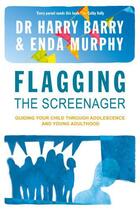 Couverture du livre « Flagging the Screenager » de Murphy Enda aux éditions Liberties Press