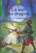 Couverture du livre « La nuit des dragons » de Kupferman-F+S aux éditions Le Livre De Poche Jeunesse