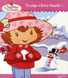 Couverture du livre « Charlotte aux Fraises ; il neige à Fraisi-Paradis ! » de  aux éditions Le Livre De Poche Jeunesse