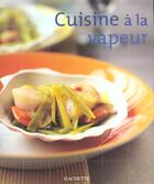 Couverture du livre « Cuisine Nomade : Cuisine A La Vapeur » de I Brancq aux éditions Hachette Pratique
