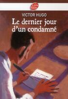 Couverture du livre « Le dernier jour d'un condamné » de Victor Hugo aux éditions Le Livre De Poche Jeunesse