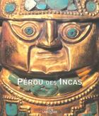 Couverture du livre « Perou Des Incas » de Claudio Cavatrunci aux éditions Larousse