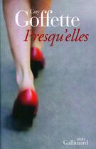 Couverture du livre « Presqu'elles » de Guy Goffette aux éditions Gallimard