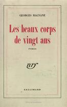 Couverture du livre « Les beaux corps de vingt ans » de Georges Magnane aux éditions Gallimard