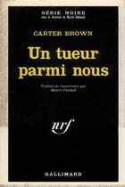 Couverture du livre « Un tueur parmi nous » de Carter Brown aux éditions Gallimard