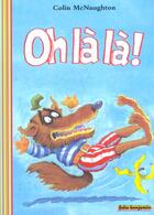 Couverture du livre « Oh là là » de Colin Mcnaughton aux éditions Gallimard-jeunesse