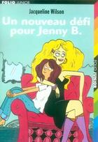 Couverture du livre « Un nouveau défi pour jenny b. » de Jacqueline Wilson aux éditions Gallimard-jeunesse