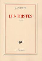 Couverture du livre « Les tristes » de Alain Sevestre aux éditions Gallimard