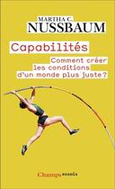 Couverture du livre « Capabilités : Comment créer les conditions d'un monde plus juste ? » de Martha Nussbaum aux éditions Flammarion