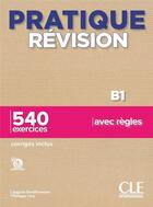 Couverture du livre « FLE ; pratique révision ; B1 (édition 2022) » de Philippe Liria et Jugurta Bentifraouine aux éditions Cle International
