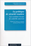 Couverture du livre « La politique de securite routiere ; les systemes locaux de controle de gestion » de Michel Ternier aux éditions Documentation Francaise