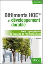 Couverture du livre « Bâtiment HQE et développement durable (2e édition) » de Jean Hetzel aux éditions Afnor Editions