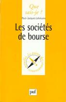 Couverture du livre « Les sociétés de bourse » de Paul-Jacques Lehmann aux éditions Que Sais-je ?