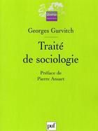 Couverture du livre « Traité de sociologie » de Georges Gurvitch aux éditions Puf