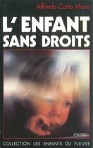 Couverture du livre « L'enfant sans droits » de Carlo Moro Alfredo aux éditions Jubile