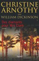 Couverture du livre « Des diamants pour mrs clark » de Arnothy-C+Dickinson aux éditions Fayard